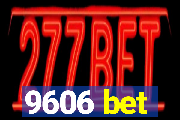 9606 bet